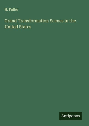 Grand Transformation Scenes in the United States