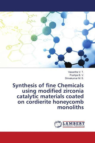 Synthesis of fine Chemicals using modified zirconia catalytic materials coated on cordierite honeycomb monoliths