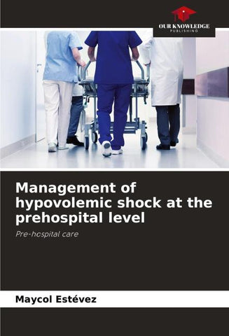 Management of hypovolemic shock at the prehospital level