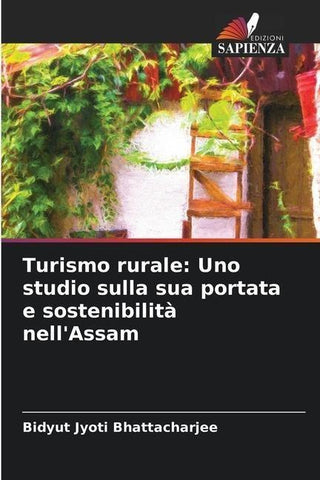 Turismo rurale: Uno studio sulla sua portata e sostenibilità nell'Assam