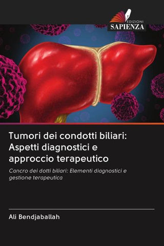 Tumori dei condotti biliari: Aspetti diagnostici e approccio terapeutico