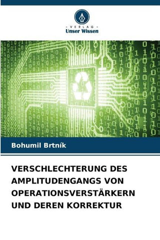 VERSCHLECHTERUNG DES AMPLITUDENGANGS VON OPERATIONSVERSTÄRKERN UND DEREN KORREKTUR