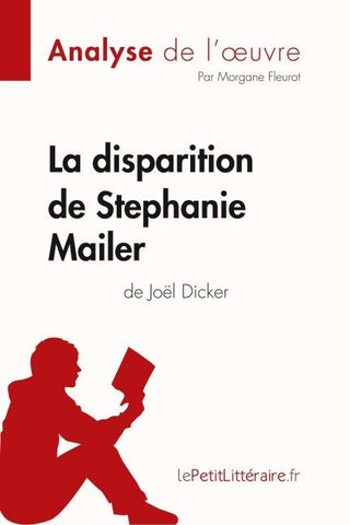 La disparition de Stephanie Mailer de Joël Dicker (Analyse de l'oeuvre)