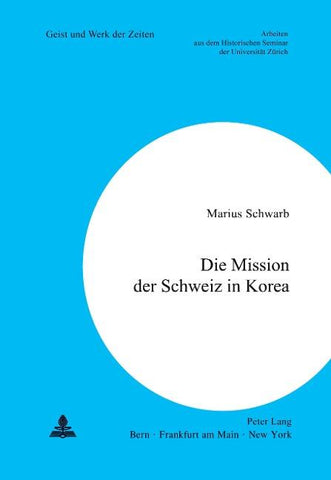 Die Mission der Schweiz in Korea
