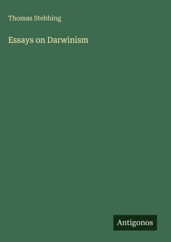 Essays on Darwinism