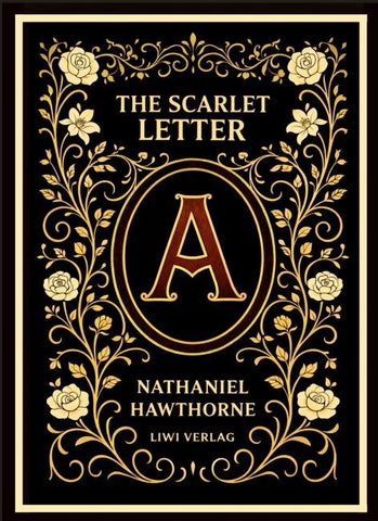 Nathaniel Hawthorne: The Scarlet Letter (English Edition)
