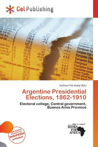 Argentine Presidential Elections, 1862-1910