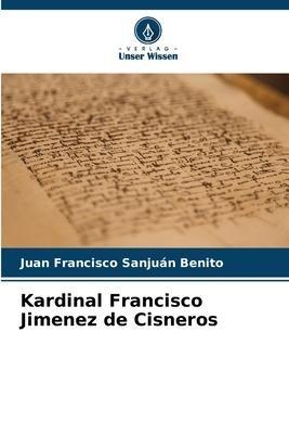 Kardinal Francisco Jimenez de Cisneros