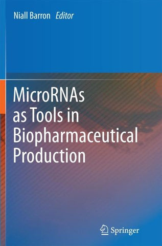 MicroRNAs as Tools in Biopharmaceutical Production