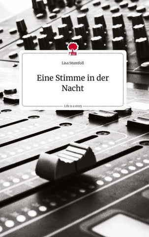 Eine Stimme in der Nacht. Life is a Story - story.one