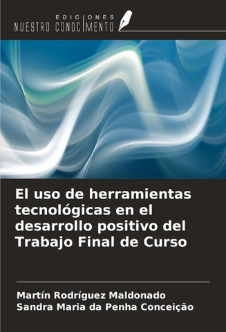 El uso de herramientas tecnológicas en el desarrollo positivo del Trabajo Final de Curso