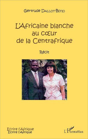 L'Africaine blanche au c¿ur de la Centrafrique