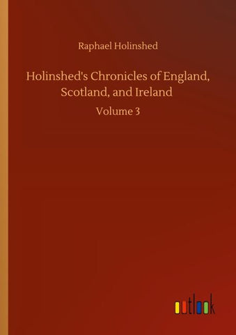 Holinshed's Chronicles of England, Scotland, and Ireland