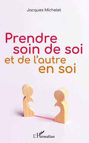 Prendre soin de soi et de l'autre en soi