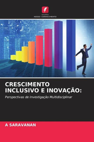 CRESCIMENTO INCLUSIVO E INOVAÇÃO: