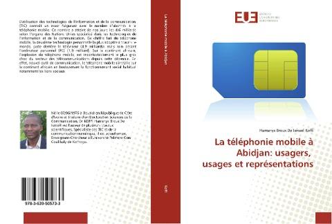 La téléphonie mobile à Abidjan: usagers, usages et représentations