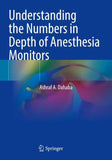 Understanding the Numbers in Depth of Anesthesia Monitors