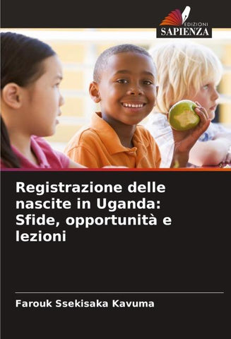 Registrazione delle nascite in Uganda: Sfide, opportunità e lezioni