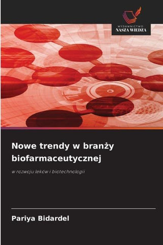 Nowe trendy w bran¿y biofarmaceutycznej