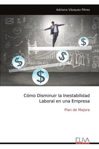 Cómo Disminuir la Inestabilidad Laboral en una Empresa