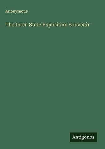 The Inter-State Exposition Souvenir