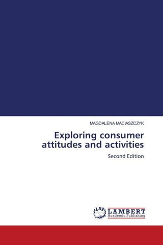 Exploring consumer attitudes and activities