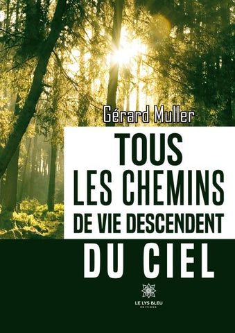 Tous les chemins de vie descendent du ciel