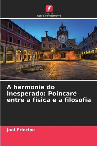 A harmonia do inesperado: Poincaré entre a física e a filosofia