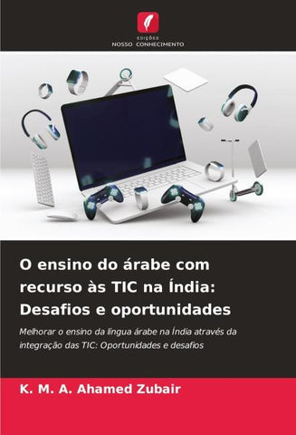 O ensino do árabe com recurso às TIC na Índia: Desafios e oportunidades