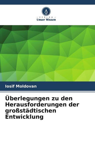 Überlegungen zu den Herausforderungen der großstädtischen Entwicklung