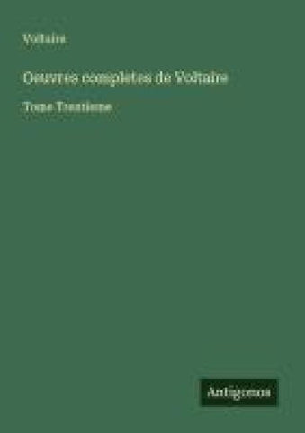Oeuvres completes de Voltaire