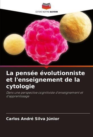 La pensée évolutionniste et l'enseignement de la cytologie