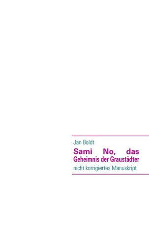 Sami No, das Geheimnis der Graustädter