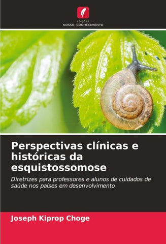 Perspectivas clínicas e históricas da esquistossomose