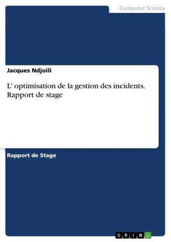 L' optimisation de la gestion des incidents. Rapport de stage