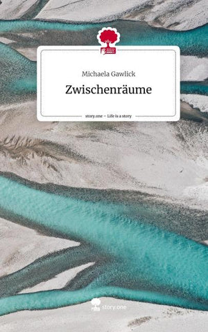 Zwischenräume. Life is a Story - story.one