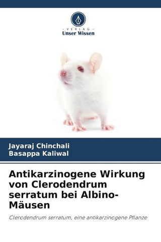 Antikarzinogene Wirkung von Clerodendrum serratum bei Albino-Mäusen