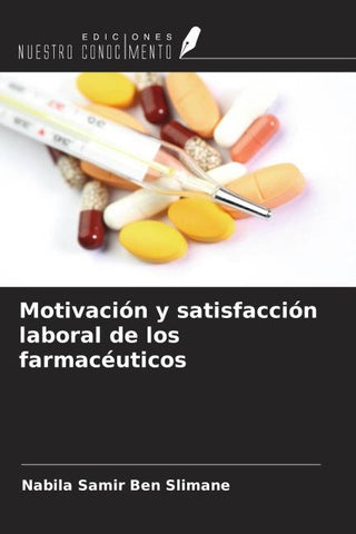 Motivación y satisfacción laboral de los farmacéuticos