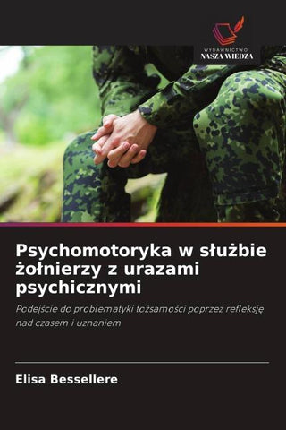 Psychomotoryka w s¿u¿bie ¿o¿nierzy z urazami psychicznymi