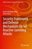 Security Framework and Defense Mechanisms for IoT Reactive Jamming Attacks