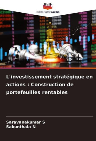L'investissement stratégique en actions : Construction de portefeuilles rentables
