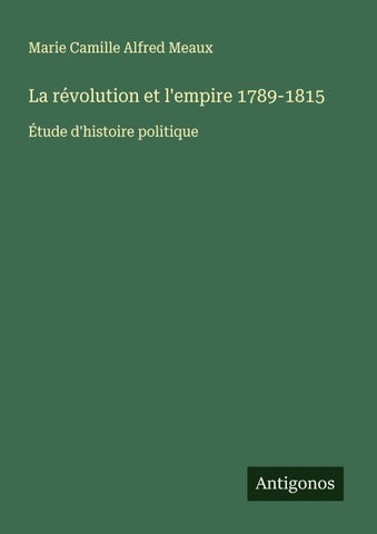 La révolution et l'empire 1789-1815