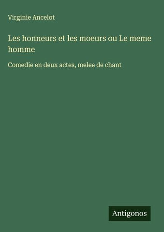 Les honneurs et les moeurs ou Le meme homme