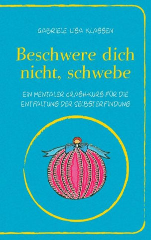 Beschwere dich nicht, schwebe