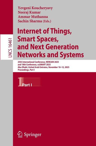 Internet of Things, Smart Spaces, and Next Generation Networks and Systems