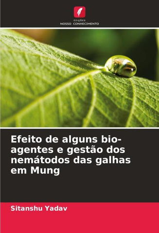 Efeito de alguns bio-agentes e gestão dos nemátodos das galhas em Mung