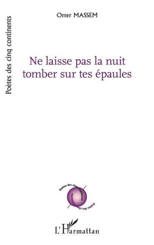 Ne laisse pas la nuit tomber sur tes épaules