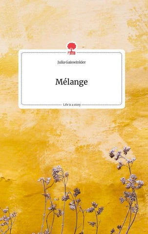 Mélange. Life is a Story - story.one