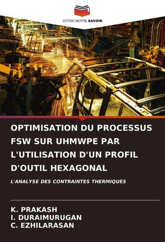 OPTIMISATION DU PROCESSUS FSW SUR UHMWPE PAR L'UTILISATION D'UN PROFIL D'OUTIL HEXAGONAL