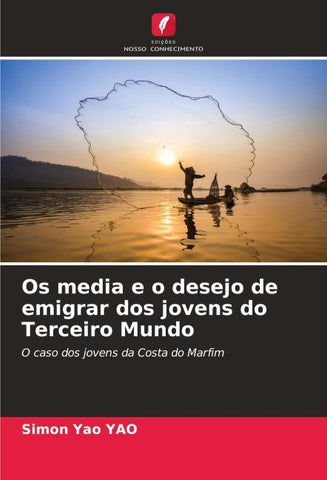 Os media e o desejo de emigrar dos jovens do Terceiro Mundo